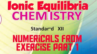 Numerical from exercise on Ionic equilibria Part 1