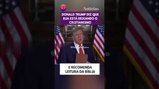 Trump diz que os EUA estão abandonado a Cristo. #jesus #trump #eua #biblia #cristo #usa #politica