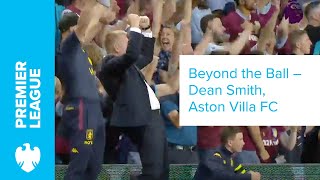 Beyond the Ball Episode 2 | Dean Smith – Aston Villa FC | AllToPlayFor