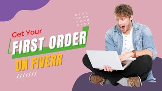 How To Get Your First Order On Fiverr | First Order On Fiverr || Earn By Yourself