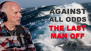 Shipwreck Survivor's Tale in the Antarctic Ocean | The Last Man Off | Matt Lewis