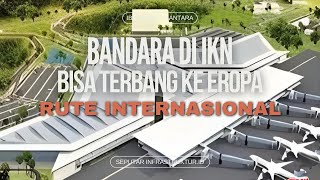 BANDARA IKN LAYANI PENERBANGAN KE EROPA