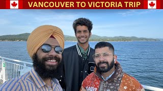 VANCOUVER TO VICTORIA TRIP BY FERRY || AAJ VICTORIA VI DEKH HI LEYA || BC FERRY DE NZARRE ||