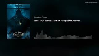 Movie Guys Podcast-The Last Voyage of the Demeter