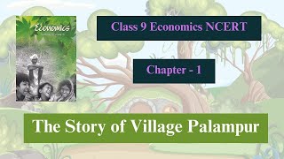 The Story of Village Palampur class 9 full chapter | class 9 Economics chapter 1 | CBSE | NCERT