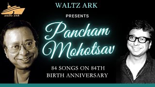 Day 5/7 | Pancham Mohotsav 2023 | Tribute to R.D Burman | Celebrating 84th Birthday | Waltz Ark