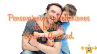 Hijo, Reflexiones para hijos, Reflexiones de vida