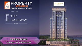 L&T Sewri Project | The Gateway | L&T Realty New Launch Sewri Mumbai.