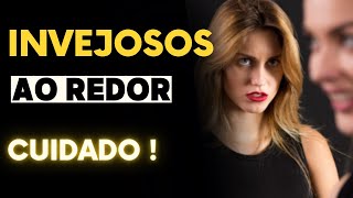 CUIDADO! invejosos estão ao redor!