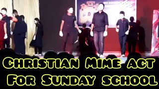 Christian Mime act | Best mime by catechism students | #Mime for Sunday school students #mimeact