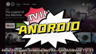 How to open sideloaded apps in Android TV 11