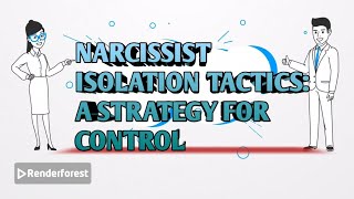 NARCISSIST ISOLATION TACTICS: A STRATEGY FOR CONTROL