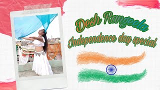 Independence day special// Desh Rangeela//Fanaa//Priyanka Lavanya choreography