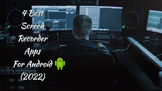 4 Best Screen Recorder Apps For Android (2022) | Reticent Sage