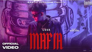 LOKA MAFIA (PROD AAKASH) | OFFICIAL MUSIC VIDEO | BANTAI RECORDS