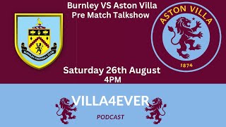 PRE MATCH TALKSHOW BURNLEY VS ASTON VILLA | Villa4Ever Podcast