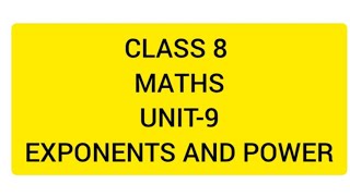 2023ll2024  CLASS 8 MATHEMATICS UNIT-9 EXPONENTS & POWER