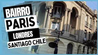 COMO É O BAIRRO PARIS-LONDRES EM SANTIAGO -