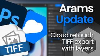 Arams Update: Free cloud retouching and export TIFF with layers