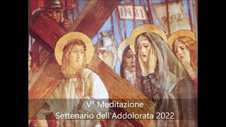 V°  Meditazione  Settenario dell'Addolorata 2022