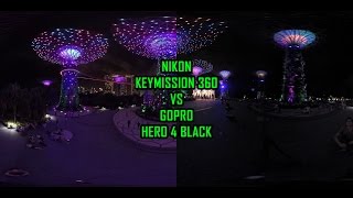 Nikon Keymission 360 VS GoPro Hero 4 Black @ Gardens By The Bay