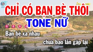 Karaoke Chỉ Có Bạn Bè Thôi Tone Nữ Gm || Nhạc Sống Mới || Karaoke Tuấn Kiệt