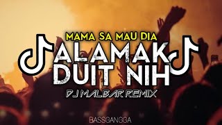 ALAMAK DUIT NIH - MAMA SA MAU DIA VOC.DJ QHELFIN - FULL BASS DJ MALBAR REMIX