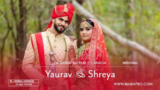 Best Wedding in Canada | Yaurav & Shreya | A Wedding Film | BimbaPro