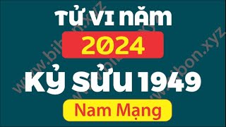 TỬ VI TUỔI KỶ SỬU 1949 năm 2024 - NAM MẠNG