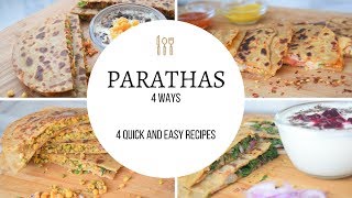 4 Breakfast Parathas Recipe | Paratha 4 Ways | Indian Parathas Recipe