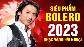 LK SONG CA TẠ TỪ TRONG ĐÊM - Nhạc Bolero Hải Ngoại Hay Nhất 2023 - 20 Siêu Phẩm ĐAN NGUYÊN