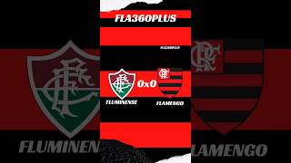 Fluminense 0x0 Flamengo #brasileirão #flamengo #fluminense #shorts