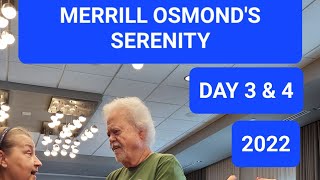 Merrill Osmond's Serenity Event - Sept. 18th & 19th 2022 - DAY 3 & 4 - final video of the series.