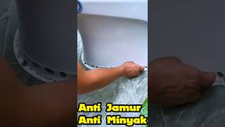 Melindungi Pinggiran dari Jamur dan minyak, Murah dan Mudah di Pasang