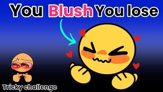 Don't blush while watching this video (You Blush You Lose) 100%real