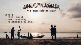 Amazing Pantai Pangandaran via Jalur Lintas Selatan Jabar Lengkap Info Tiket, Homestay & Kuliner