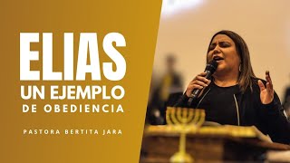 Pastora bertita Jara - Elías un ejemplo de Obediencia