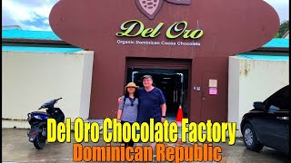 DEL ORO CHOCOLATE FACTORY, PUERTO PLATA DOMINICAN REPUBLIC - GREAT PLACE TO VISIT