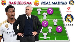 Real Madrid (4-3-1-2) Vs Barcelona 🔥| Potential Starting Lineup La Liga 23/24 Matchday 11