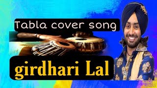 Tabla cover song girdhari Lal