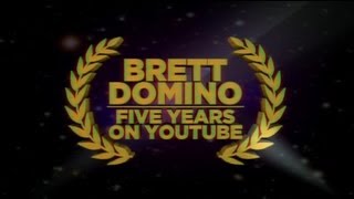 Brett Domino: Five Years on YouTube