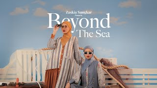 Zaskia Sungkar - Beyond The Sea [Campaign]