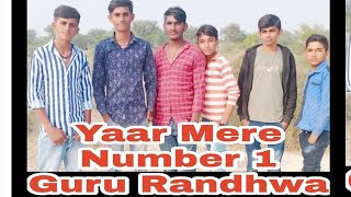 Yaar Mere Number 1 Official video || Guru Randhwa New Song