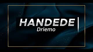 DRIEMO - Handede (Lyrics)