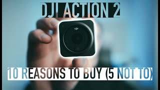 10 REASONS to buy the DJI Action 2 and (5 Reasons NOT to)