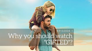 Why you should watch "Gifted"? | Chris Evans, Mckenna Grace, Octavia Spencer | Marc Webb