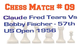 Claude Fred Tears Vs Bobby Fischer  | 57th US Open 1956 #chess #chessgame #chessplayer