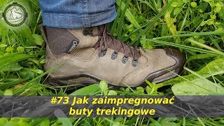 Jaskiniowiec. #73 Jak zaimpregnować buty trekingowe