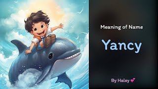 Meaning of boy name: Yancy - Name History, Origin and Popularity