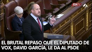 El brutal repaso que el diputado de VOX, David García, le da al PSOE